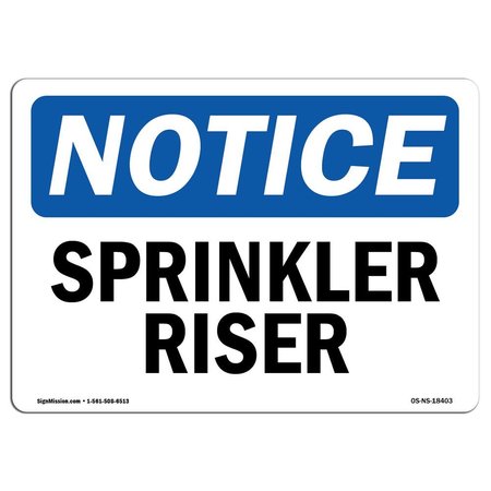 SIGNMISSION Safety Sign, OSHA Notice, 18" Height, Aluminum, Sprinkler Riser Sign, Landscape, 1824-L-18403 OS-NS-A-1824-L-18403
